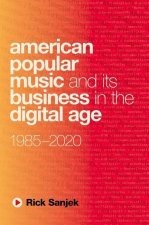 American Popular Music and Its Business in the Digital Age 1985-2020 (Paperback)