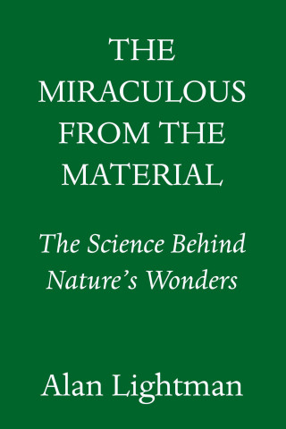 The Miraculous from the Material