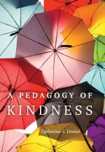 Pedagogy of Kindness Volume 1
