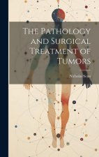 The Pathology and Surgical Treatment of Tumors