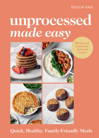 Unprocessed Made Easy (Delicia Bale)()