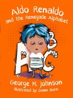 Aldo Renaldo and the Renegade Alphabet