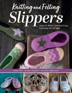 Knitting and Felting Slippers
