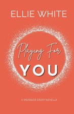 Playing For You