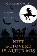 Niet Getoverd is Altijd Mis