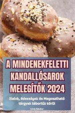 A MINDENEKFELETTI KANDALLÓSAROK MELEGÍT?K 2024