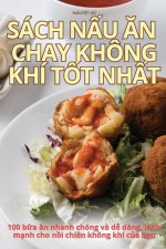SÁCH N?U ?N CHAY KHÔNG KHÍ T?T NH?T