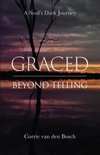 Graced beyond telling