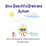 Your Beautiful Brain and Autism