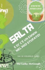 Salta E Di' C'? Un Ewww Nel Mio Stufato!