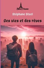Des vies et des r?ves