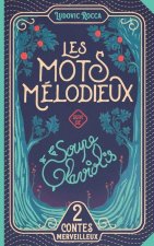 Les mots mélodieux - La soupe de glaviolis