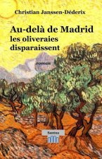 Au-del? de Madrid les oliveraies disparaissent