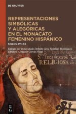 Representaciones simbólicas y alegóricas en el monacato femenino hispánico