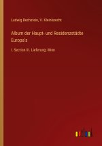 Album der Haupt- und Residenzstädte Europa's
