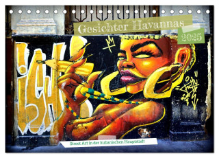 Gesichter Havannas - Street Art in der kubanischen Hauptstadt (Tischkalender 2025 DIN A5 quer), CALVENDO Monatskalender