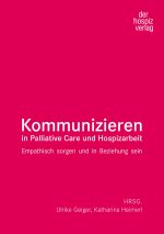 Kommunizieren in Palliative Care und Hospizarbeit
