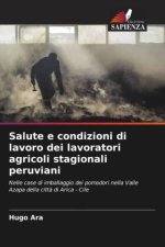 Salute e condizioni di lavoro dei lavoratori agricoli stagionali peruviani