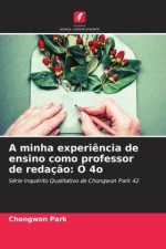 A minha experi?ncia de ensino como professor de redaç?o: O 4o