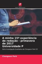 A minha 15? experi?ncia de redaç?o - primavera de 2017 Universidade P