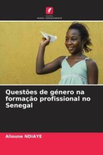 Quest?es de género na formaç?o profissional no Senegal