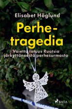 Perhetragedia ? Vaiettu totuus Ruotsia järkyttäneestä perhesurmasta