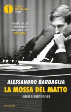 mossa del matto. L'Iliade di Bobby Fischer