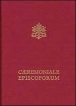 Caeremoniale episcoporum. Pontificale romano. Editio typica