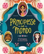 Principesse dal mondo. 15 principesse da mondi incantati