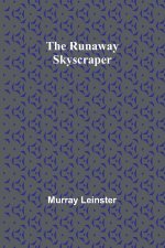 The Runaway Skyscraper