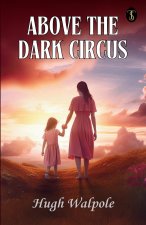 Above The Dark Circus