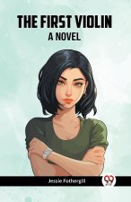 The First Violin A Novel