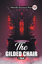The Gilded Chair A Novel
