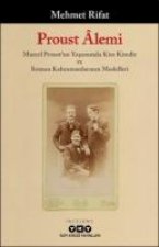 Proust lemi - Marcel Proustun Yasaminda Kim Kimdir Ve Roman Kahramanlarinin Modelleri