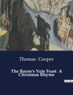 The Baron's Yule Feast  A Christmas Rhyme
