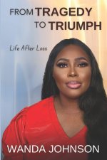 From Tragedy To Triumph
