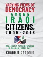 Varying Views of Democracy among Iraqi Citizens, 2005-2018