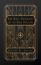 Idle Thoughts of an Idle Fellow