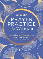 A 52-Week Prayer Practice for Christian Women