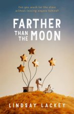 FARTHER THAN THE MOON