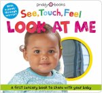 SEE TOUCH FEEL LOOK AT ME