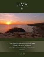 Conceptualizing Bronze Age Seascapes: Concepts of the Sea and Marine Fauna in the Eastern Mediterranean in the Second Millennium BCE