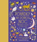 Pohádky na dobrou noc -  50 příběhů a pověstí z celého světa