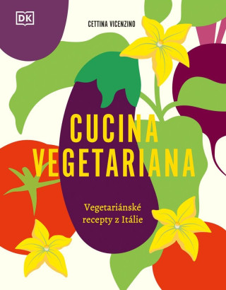 Cucina Vegetariana - Vegetariánské recepty z Itálie