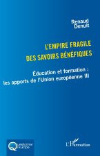 L’empire fragile des savoirs bénéfiques