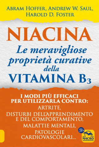 Niacina: le meravigliose proprietà curative della vitamina B3 (Abram Hoffer,Andrew W. Saul,Harold D. Foster)(Carte broșată)