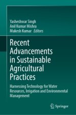 Recent Advancements in Sustainable Agricultural Practices