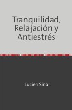 Tranquilidad, Relajación y Antiestrés