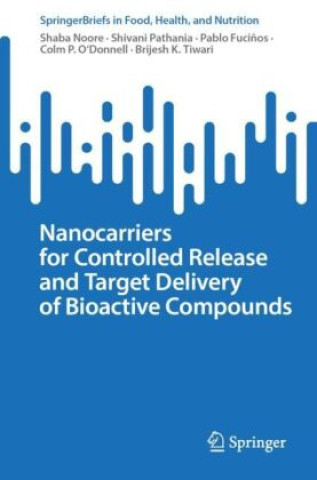 Nanocarriers for Controlled Release and Target Delivery of Bioactive Compounds