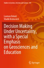 Decision Making Under Uncertainty, with a Special Emphasis on Geosciences and Education